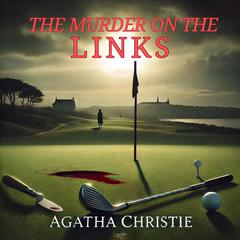 The Murder on the Links Audiobook, by Agatha Christie