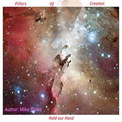 Pillars of Creation: Hold our Hand Audibook, by Mike Blake