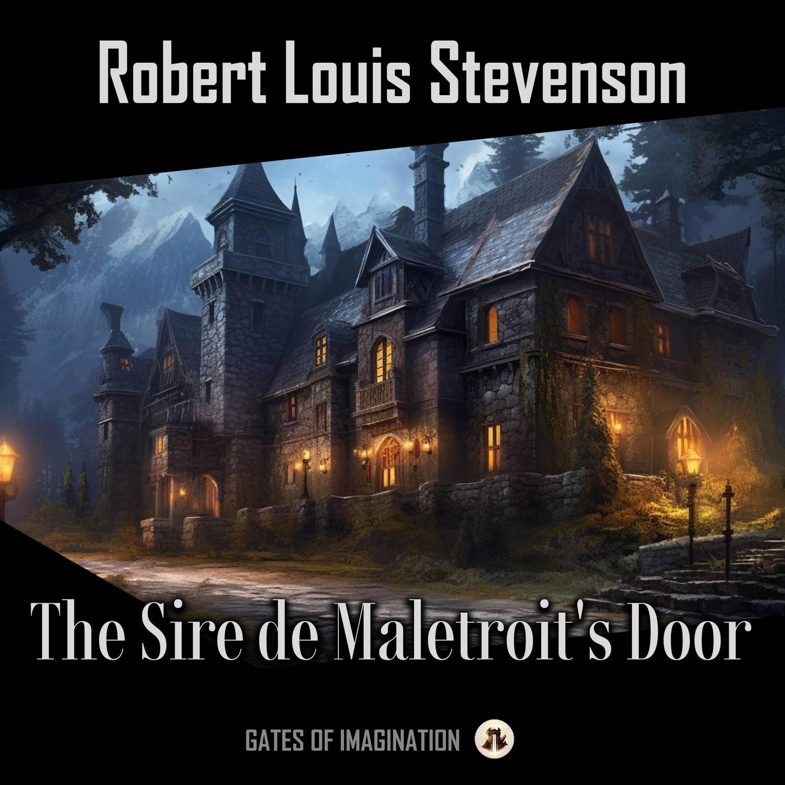 The Sire de Malétroits Door Audiobook, by Robert Louis Stevenson