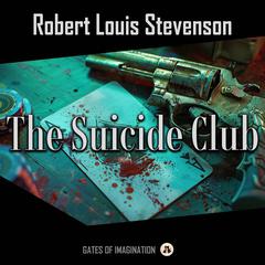 The Suicide Club Audiobook, by Robert Louis Stevenson