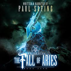 The Fall Of Aries Audibook, by Paul Sating