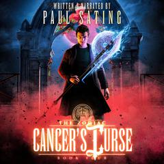 Cancer's Curse Audibook, by Paul Sating