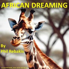 African Dreaming Audibook, by Philip Rebakis