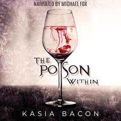 The Poison Within: An Order Universe Story Audibook, by Kasia Bacon