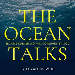 The Ocean Talks Audibook, by Elizabeth Smith