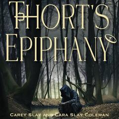 Thort’s Epiphany Audibook, by Cara Slay Coleman