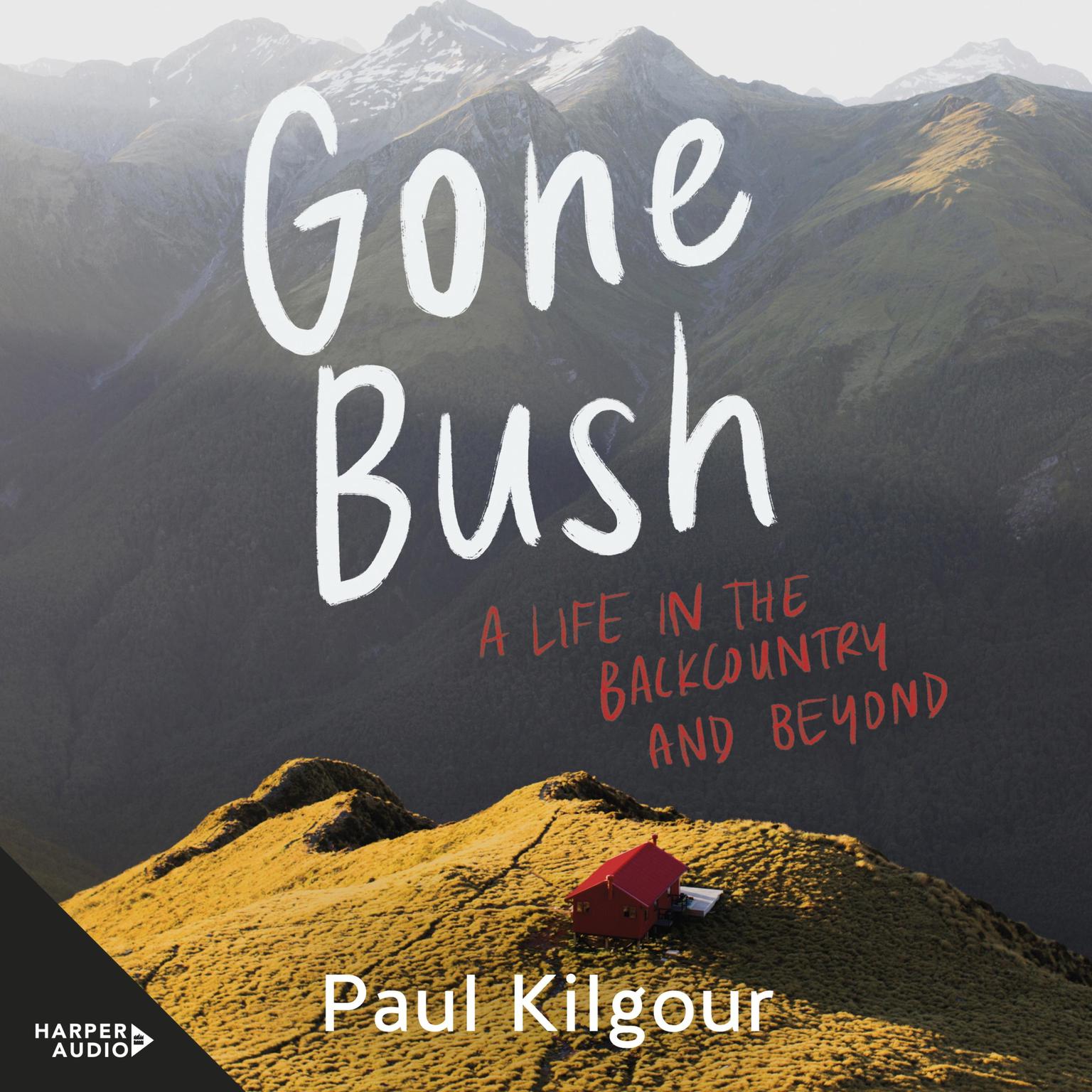 Gone Bush Audiobook, by Paul Kilgour