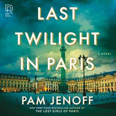 Last Twilight in Paris Audibook, by Pam Jenoff