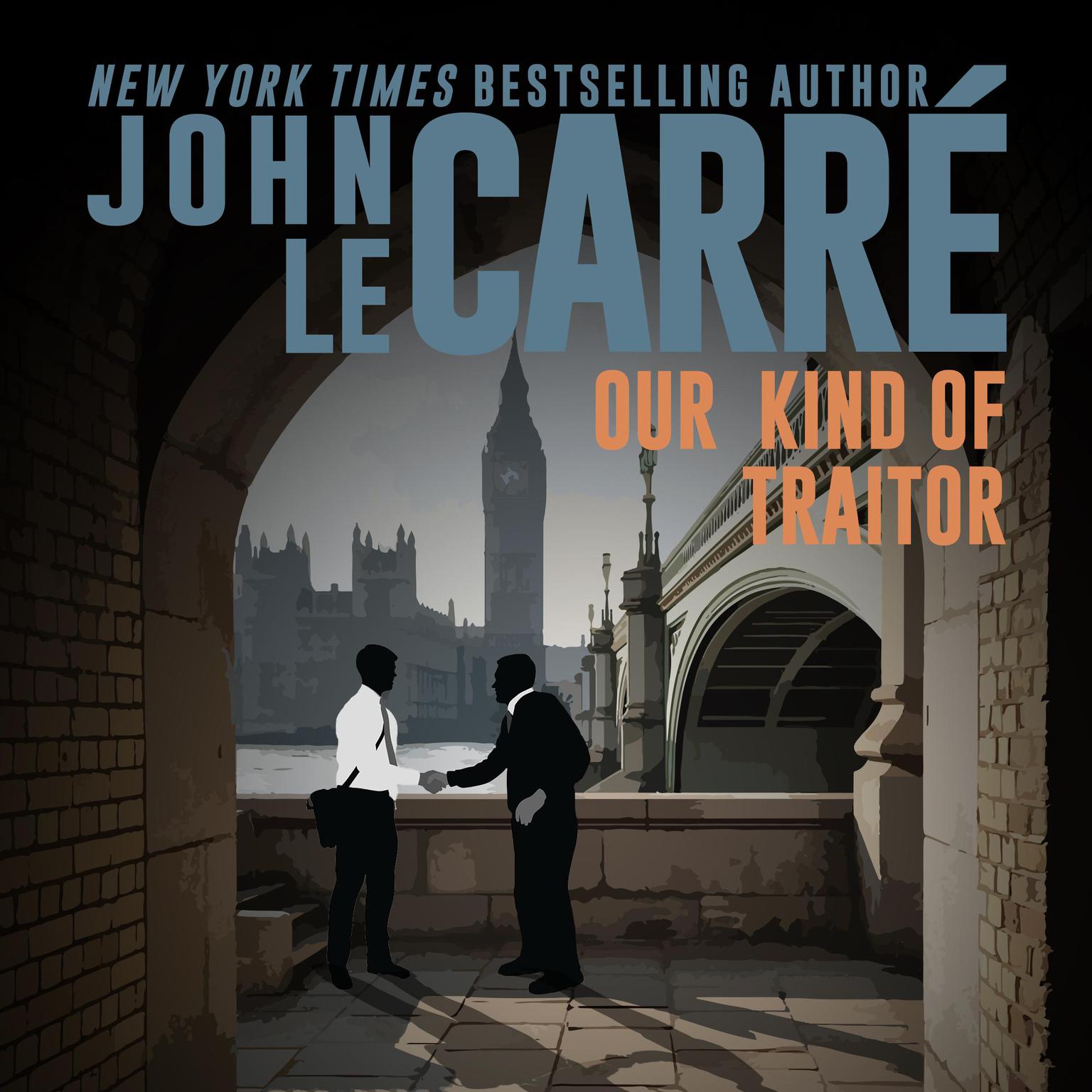 Our Kind of Traitor Audiobook, by John le Carré