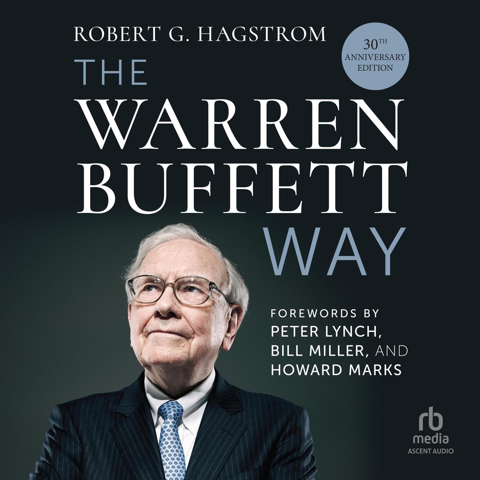 The Warren Buffett Way, 30th Anniversary Edition Audiobook, by Robert G. Hagstrom