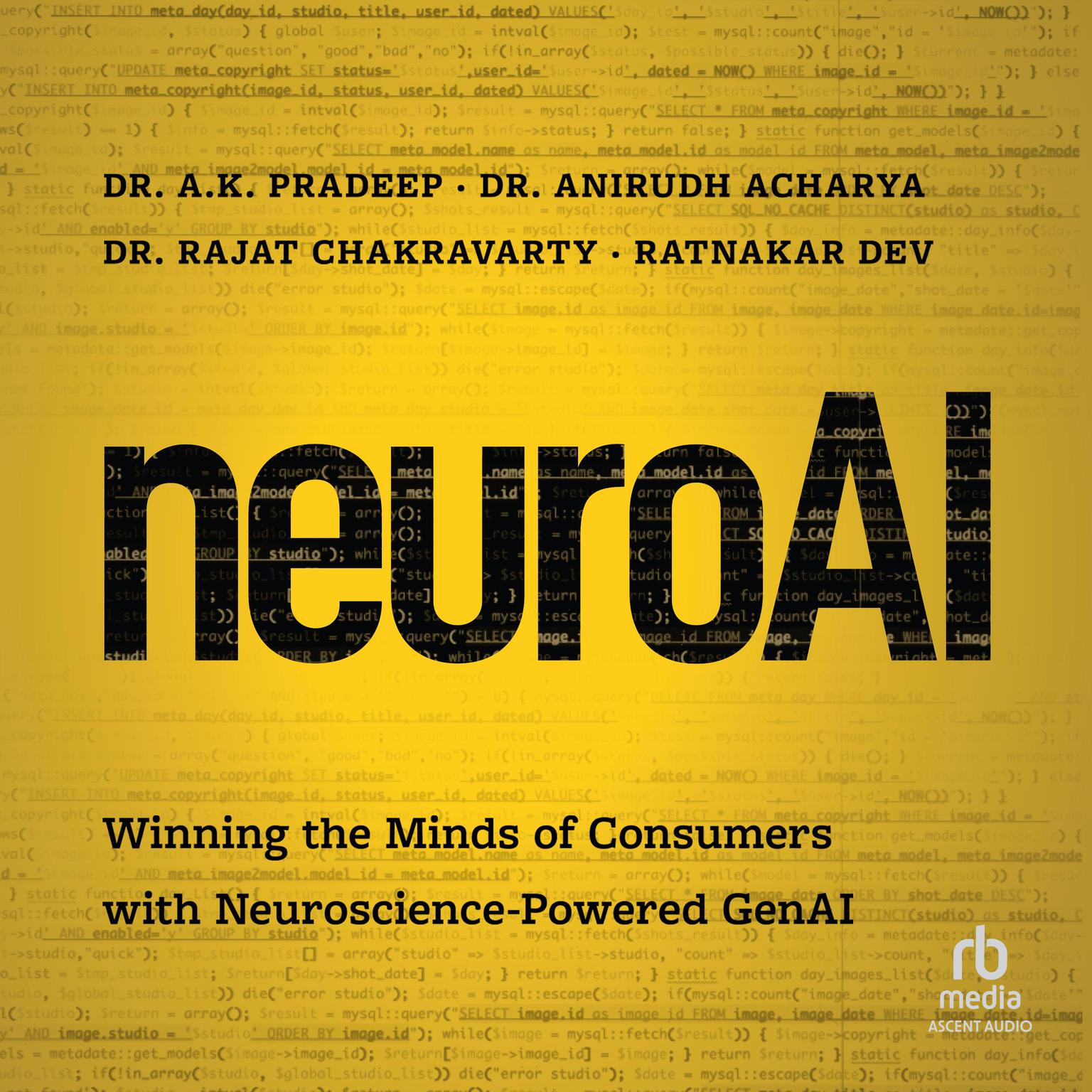 NeuroAI: Winning the Minds of Consumers with Neuroscience-Powered GenAI Audiobook, by A.K. Pradeep