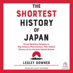 The Shortest History of Japan Audiobook, by Lesley Downer