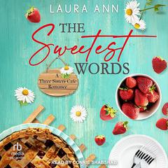 The Sweetest Words Audibook, by Laura Ann