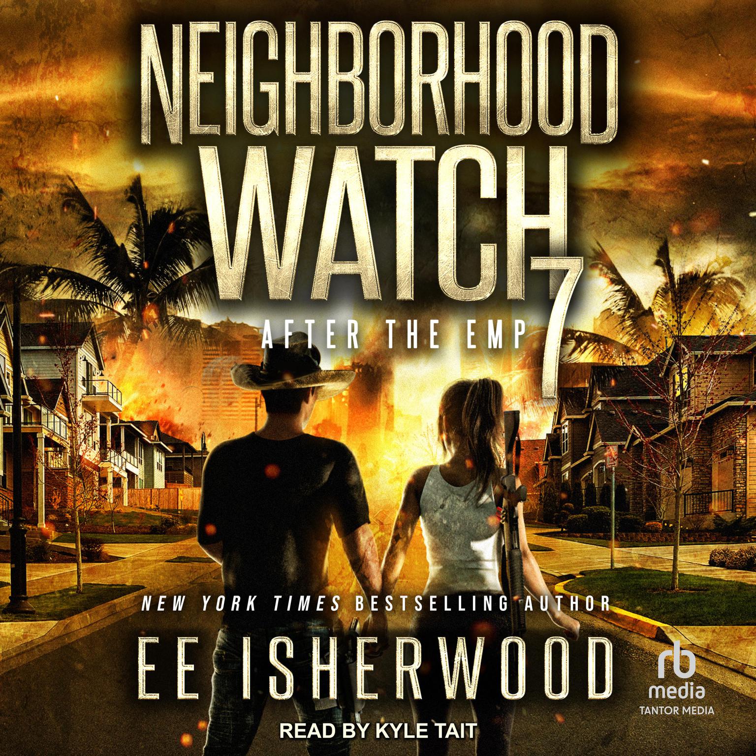 Neighborhood Watch 7: After the EMP Audiobook, by E.E. Isherwood