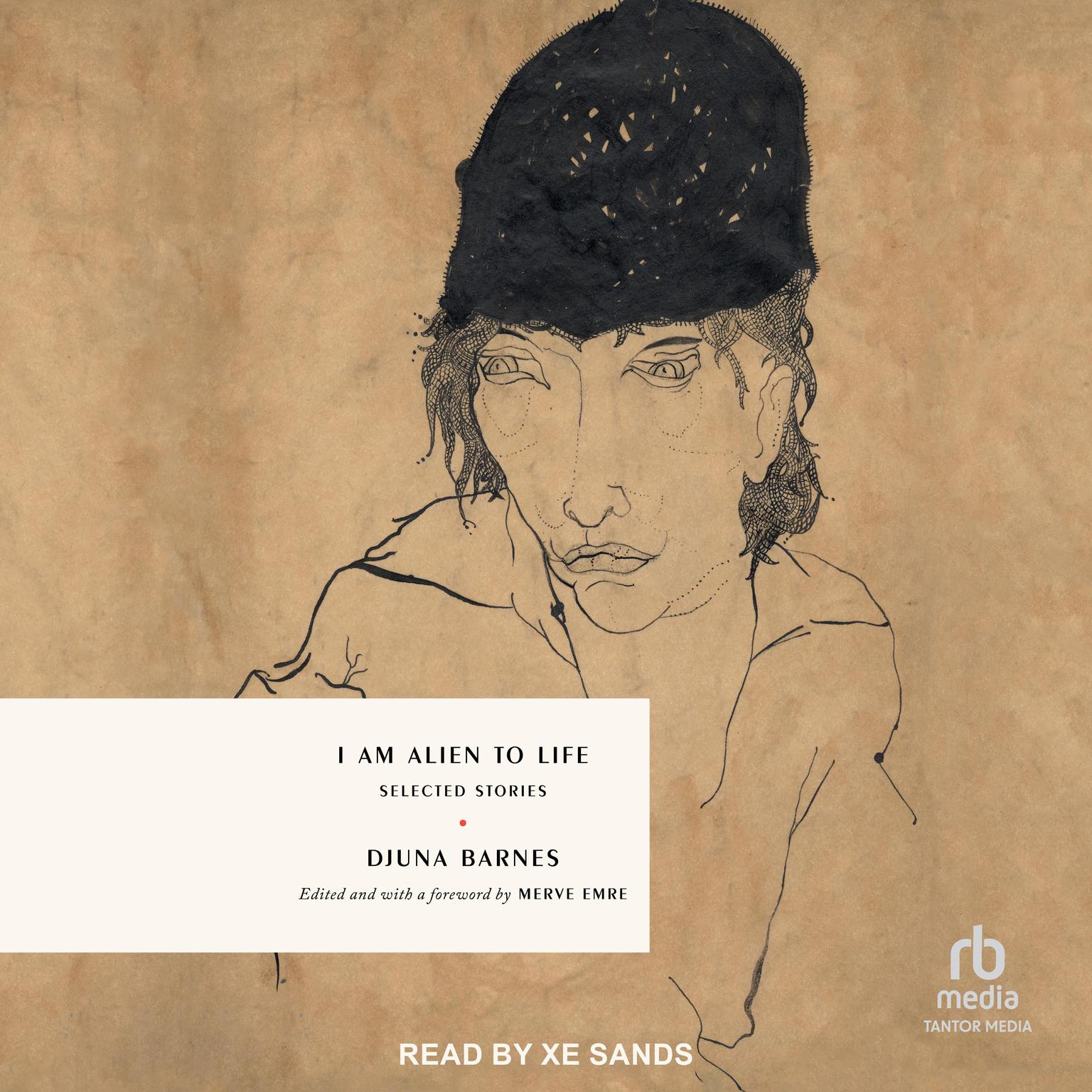 I Am Alien to Life: Selected Stories Audiobook, by Djuna Barnes