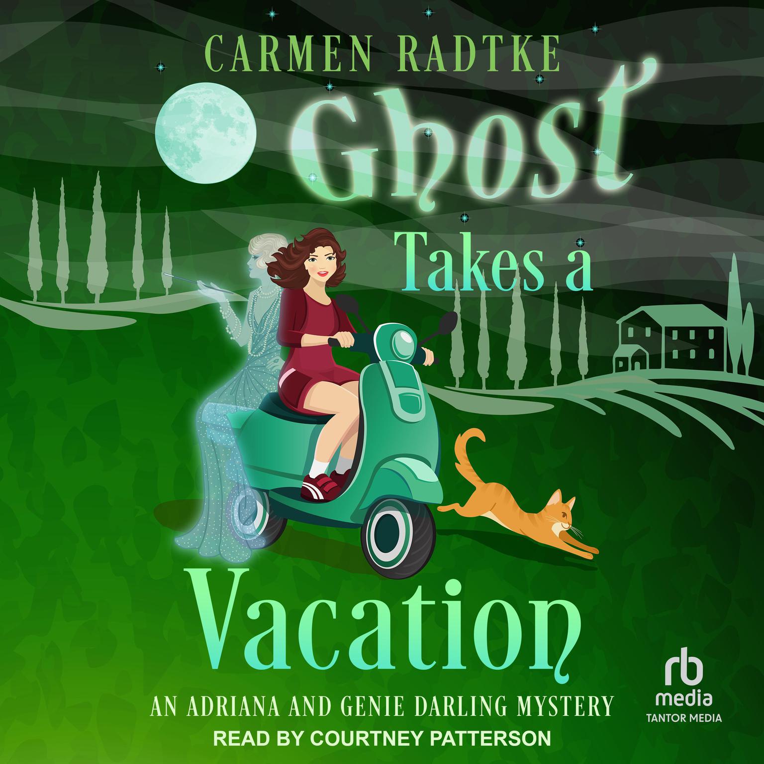 Ghost Takes A Vacation: An Adriana and Genie Darling Mystery Audiobook, by Carmen Radtke