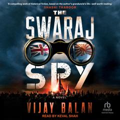 The Swaraj Spy Audibook, by Vijay Balan