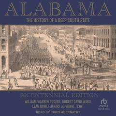 Alabama: The History of a Deep South State, Bicentennial Edition Audibook, by Wayne Flynt