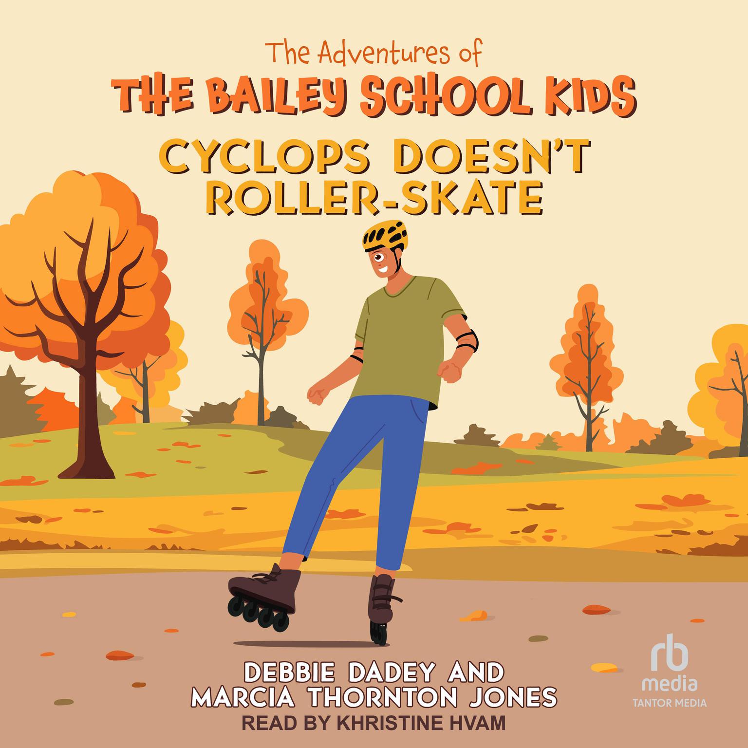 Cyclops Doesnt Roller-Skate Audiobook, by Debbie Dadey