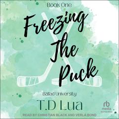 Freezing The Puck Audibook, by T.D Lua