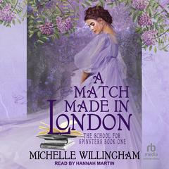 A Match Made in London Audibook, by Michelle Willingham