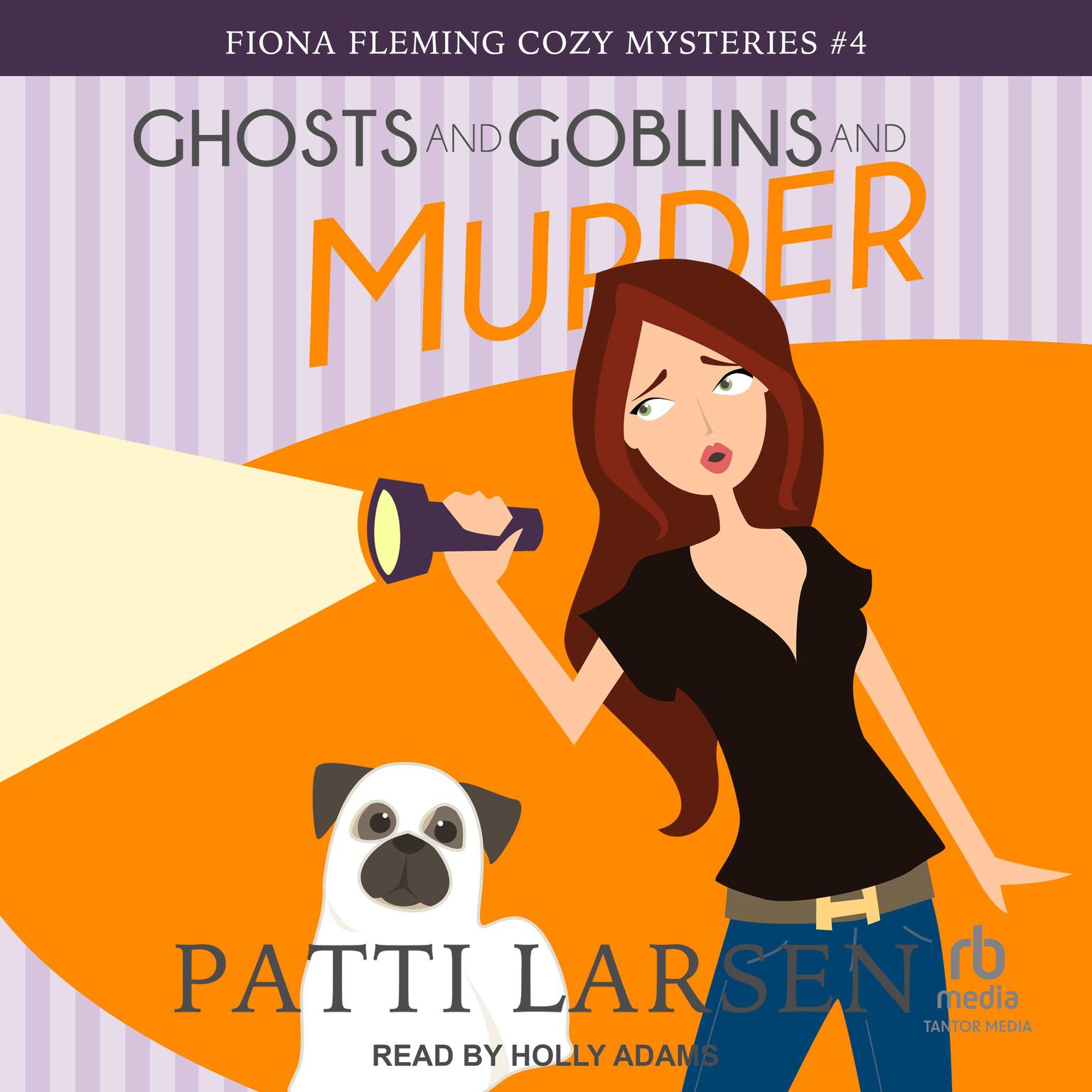 Ghosts and Goblins and Murder Audiobook, by Patti Larsen