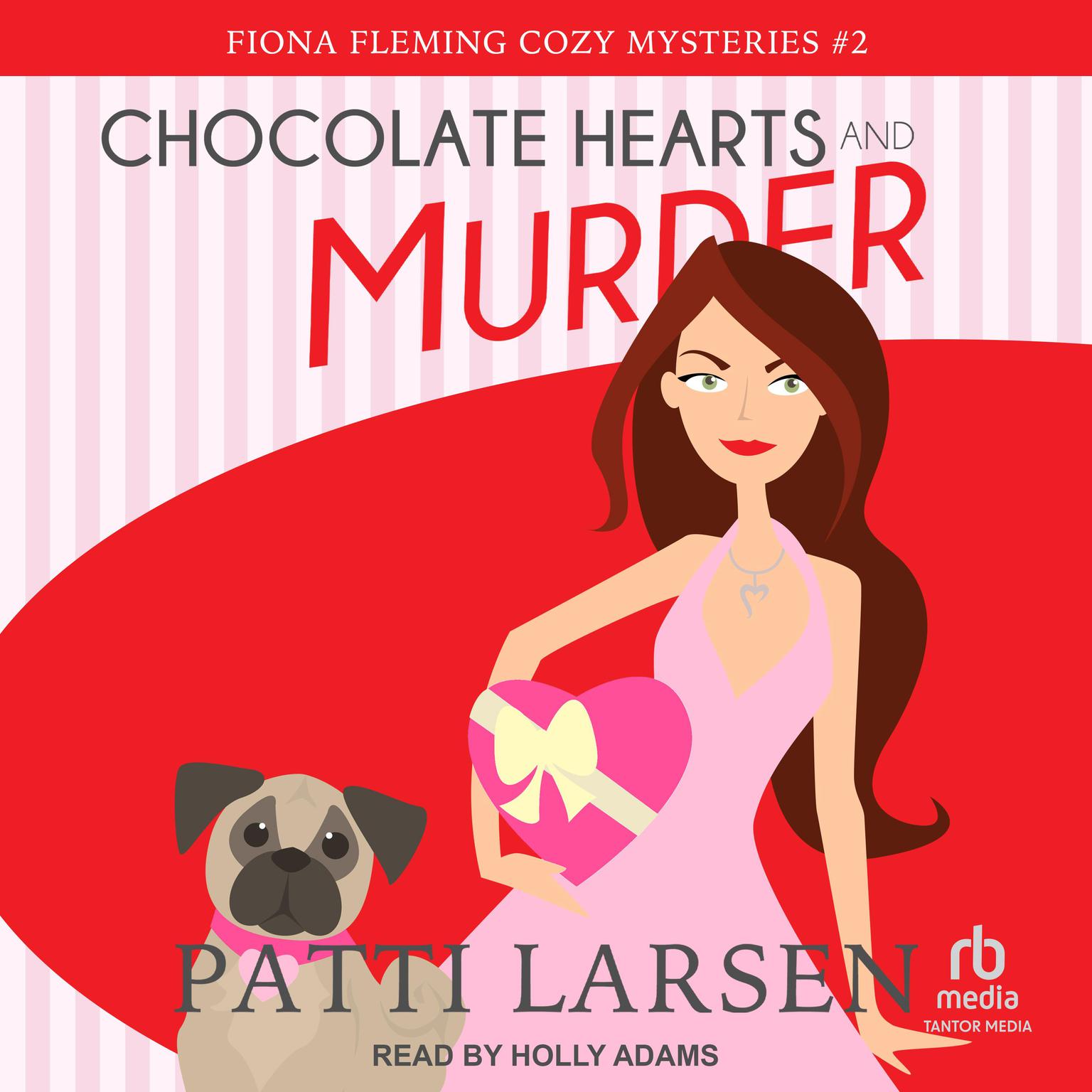 Chocolate Hearts and Murder Audiobook, by Patti Larsen