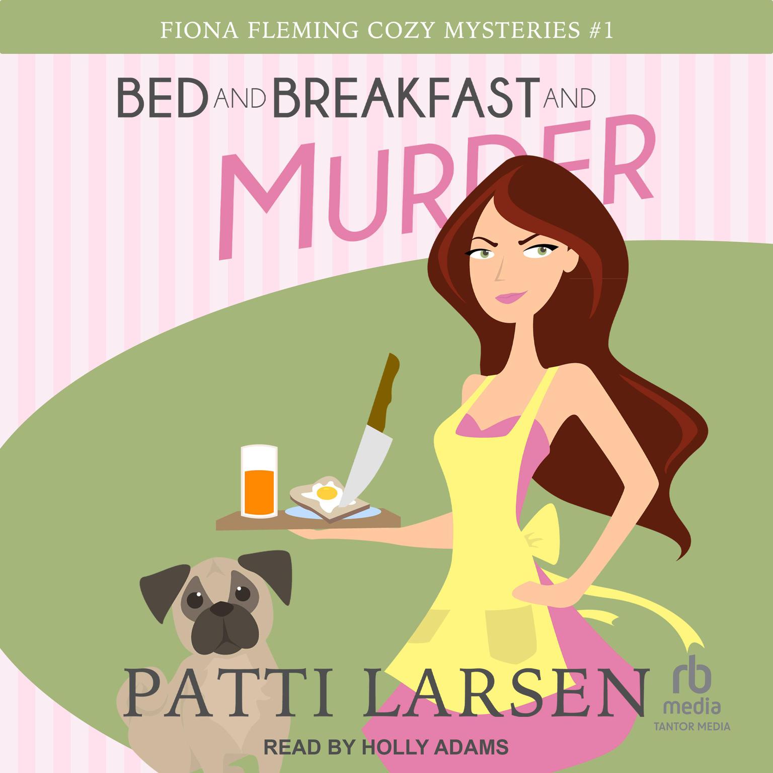 Bed and Breakfast and Murder Audiobook, by Patti Larsen