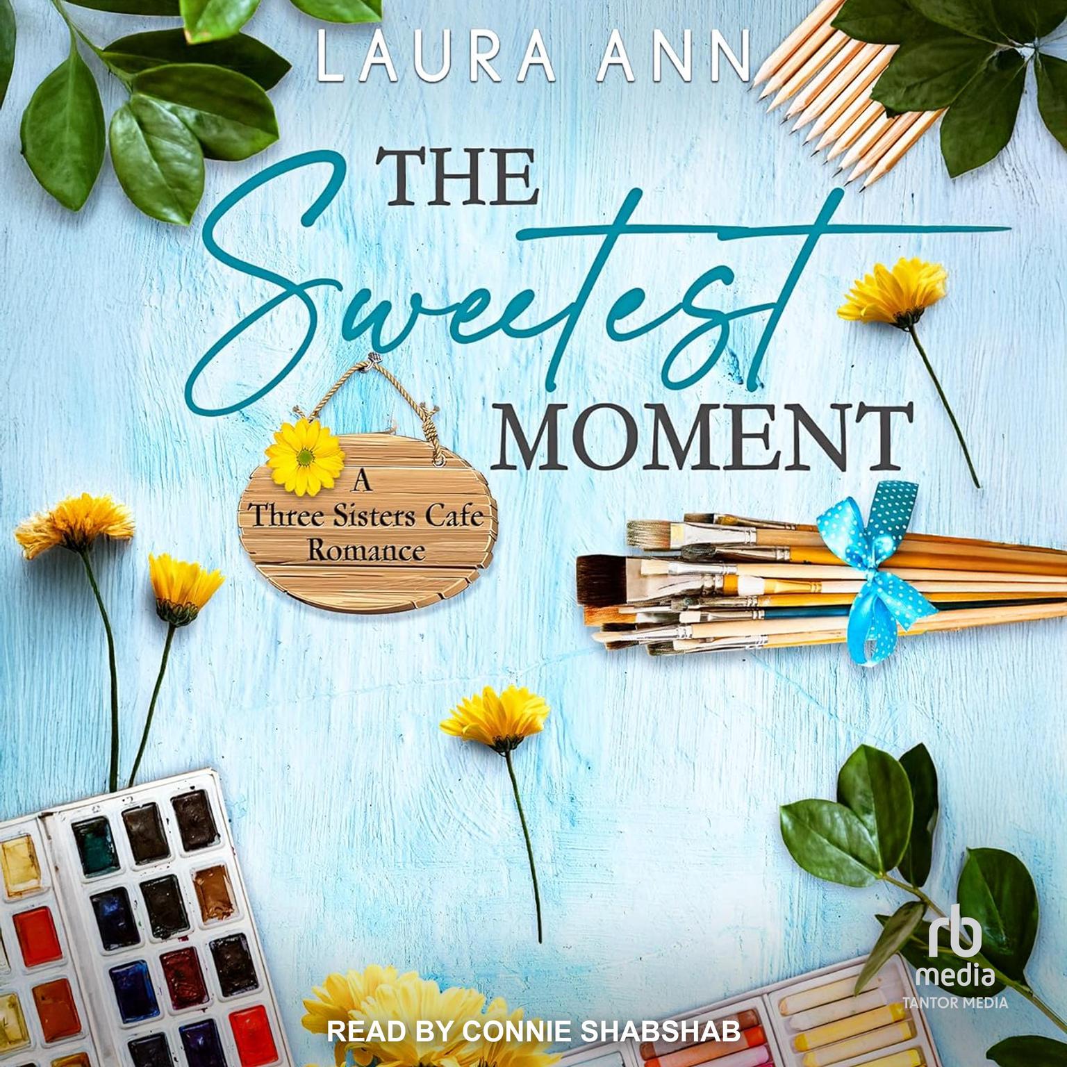 The Sweetest Moment Audiobook, by Laura Ann