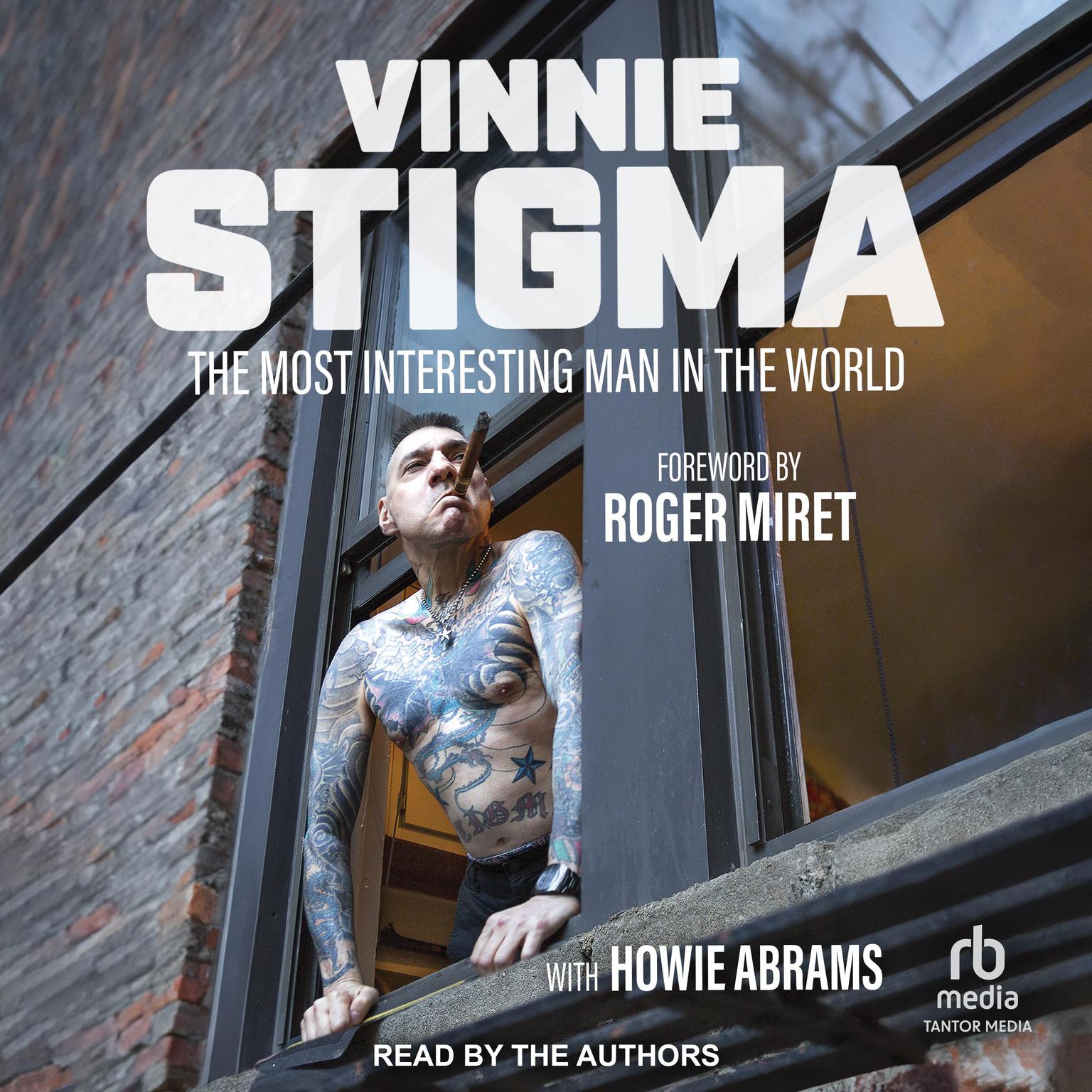 The Most Interesting Man in the World Audiobook, by Vinnie Stigma