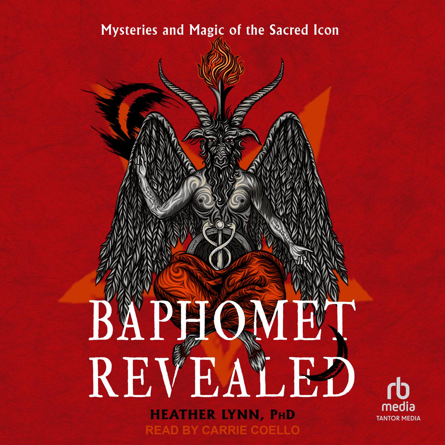 Baphomet Revealed: Mysteries and Magic of the Sacred Icon Audiobook, by Heather Lynn