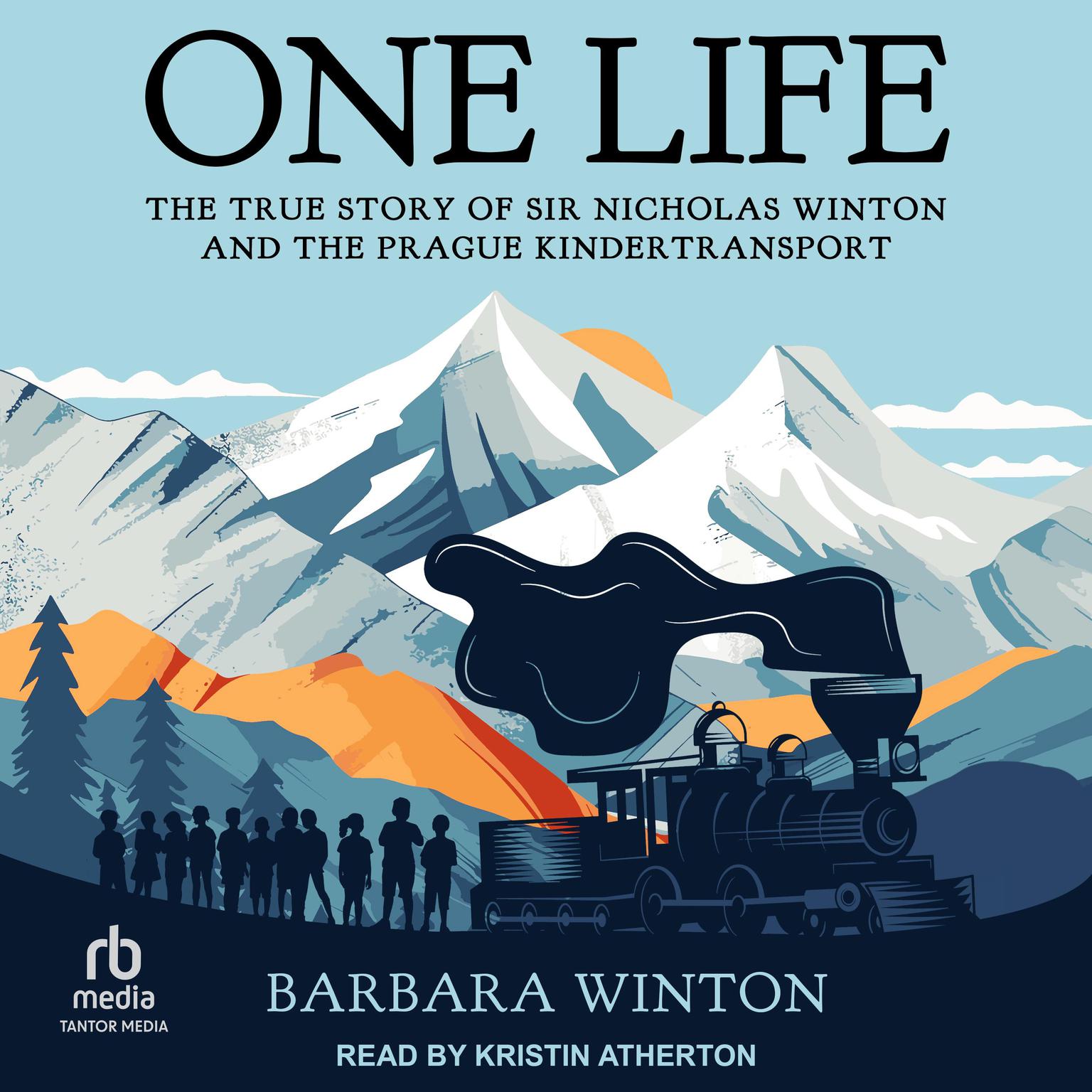 One Life: The True Story of Sir Nicholas Winton and the Prague Kindertransport Audiobook, by Barbara Winton