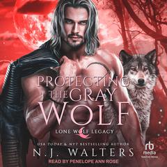 Protecting the Gray Wolf Audibook, by N.J. Walters