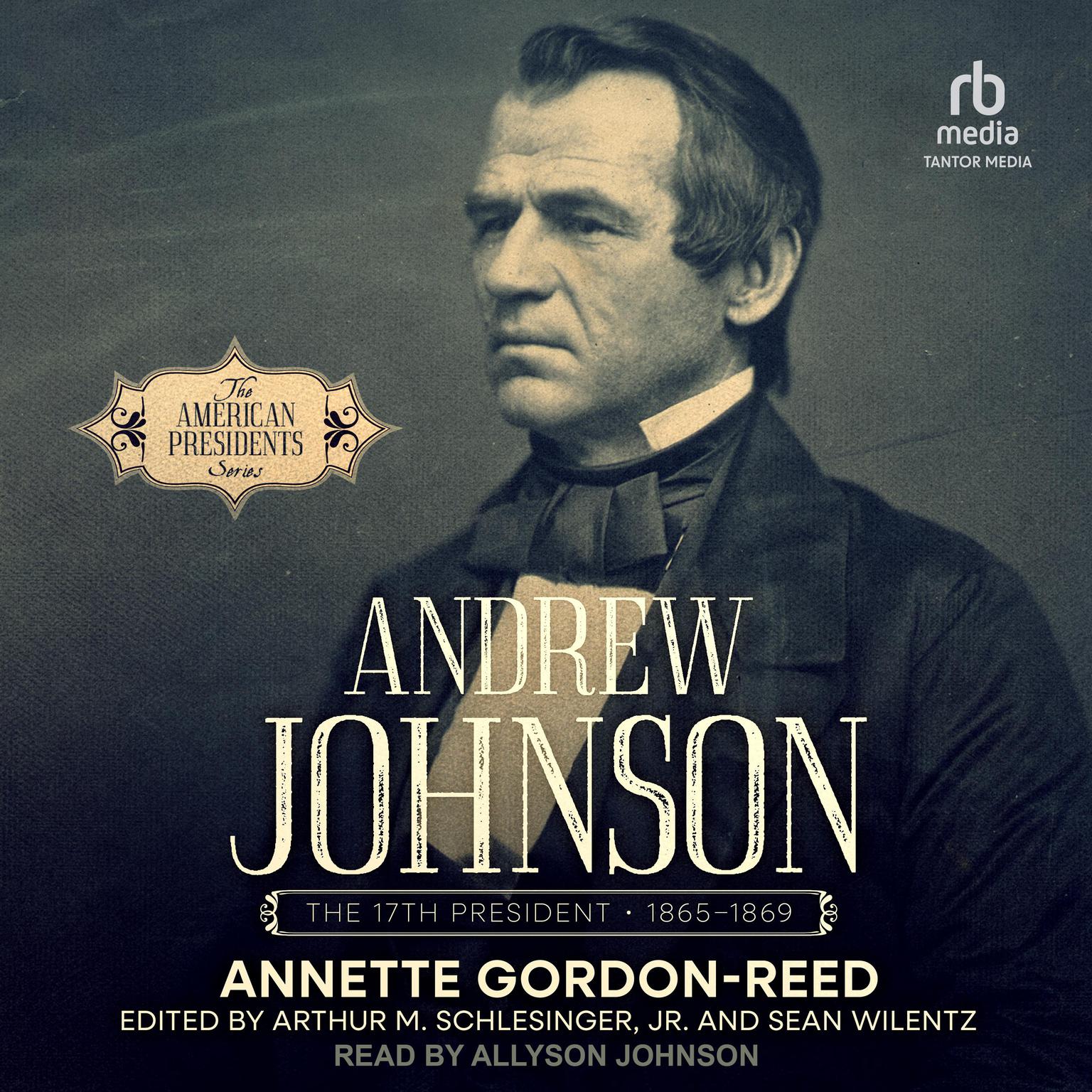 Andrew Johnson: The American Presidents Series: The 17th President, 1865-1869 Audiobook, by Annette Gordon-Reed