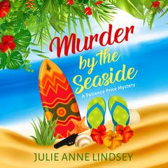 Murder by the Seaside Audibook, by Julie Anne Lindsey