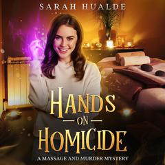 Hands On Homicide: A Christian Cozy Mystery Audibook, by Sarah Hualde