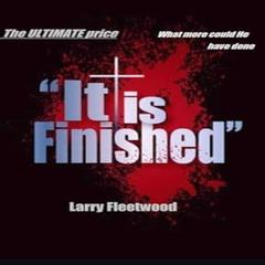 It Is Finished: The Ultimate Price Audibook, by Larry Fleetwood