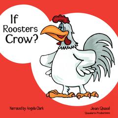 If Roosters Crow? Audiobook, by Jean Quaal