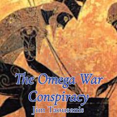 The Omega War Conspiracy Audibook, by Jim Taousanis