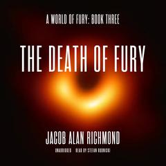 The Death of Fury Audibook, by Jacob Alan Richmond