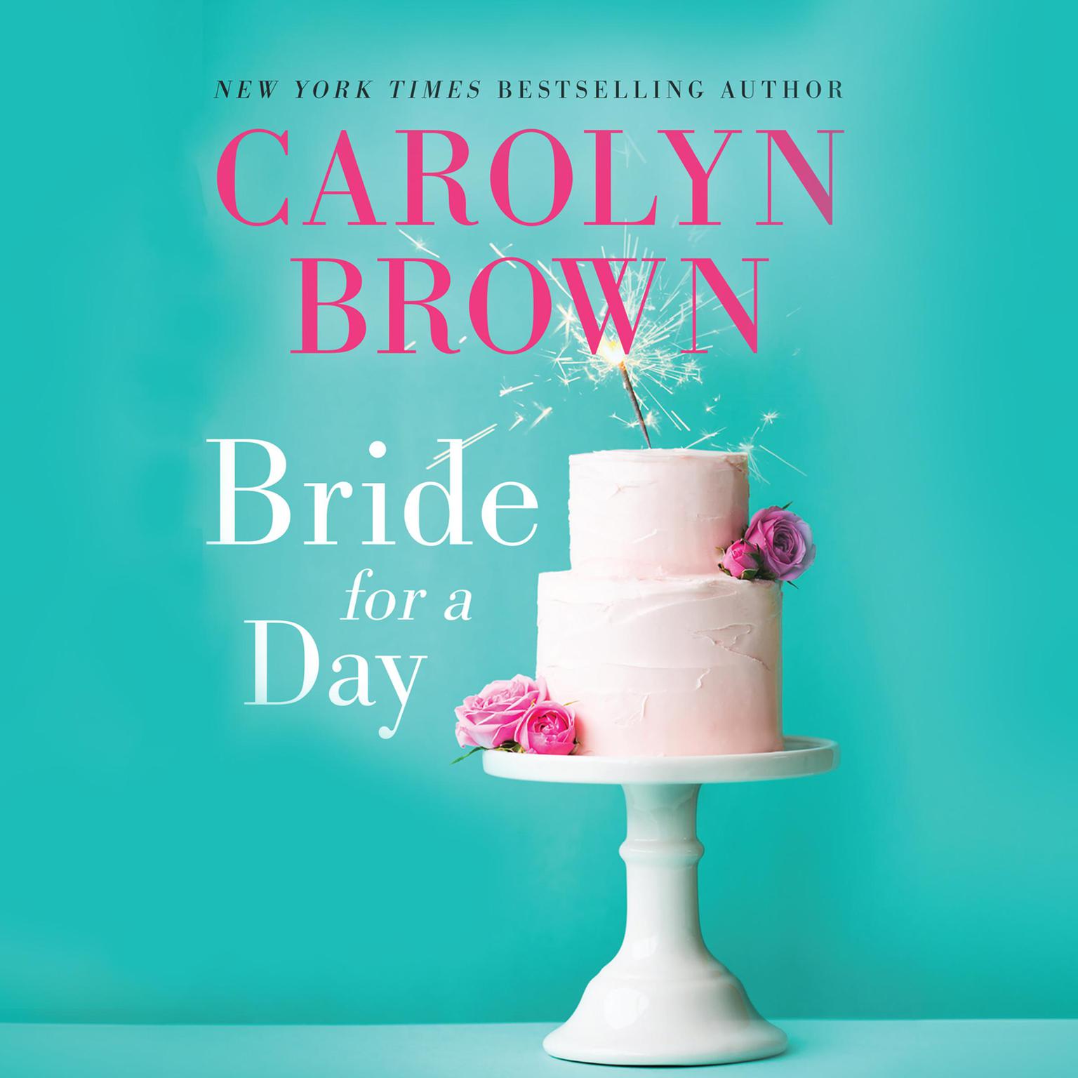 Bride for a Day Audiobook, by Carolyn Brown