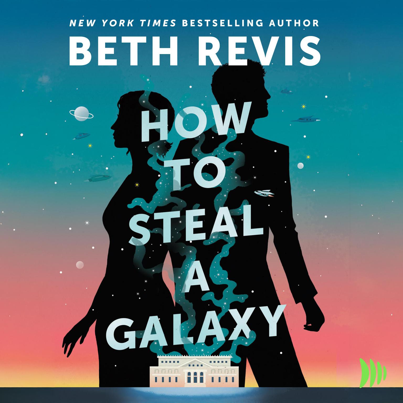 How to Steal a Galaxy Audiobook, by Beth Revis