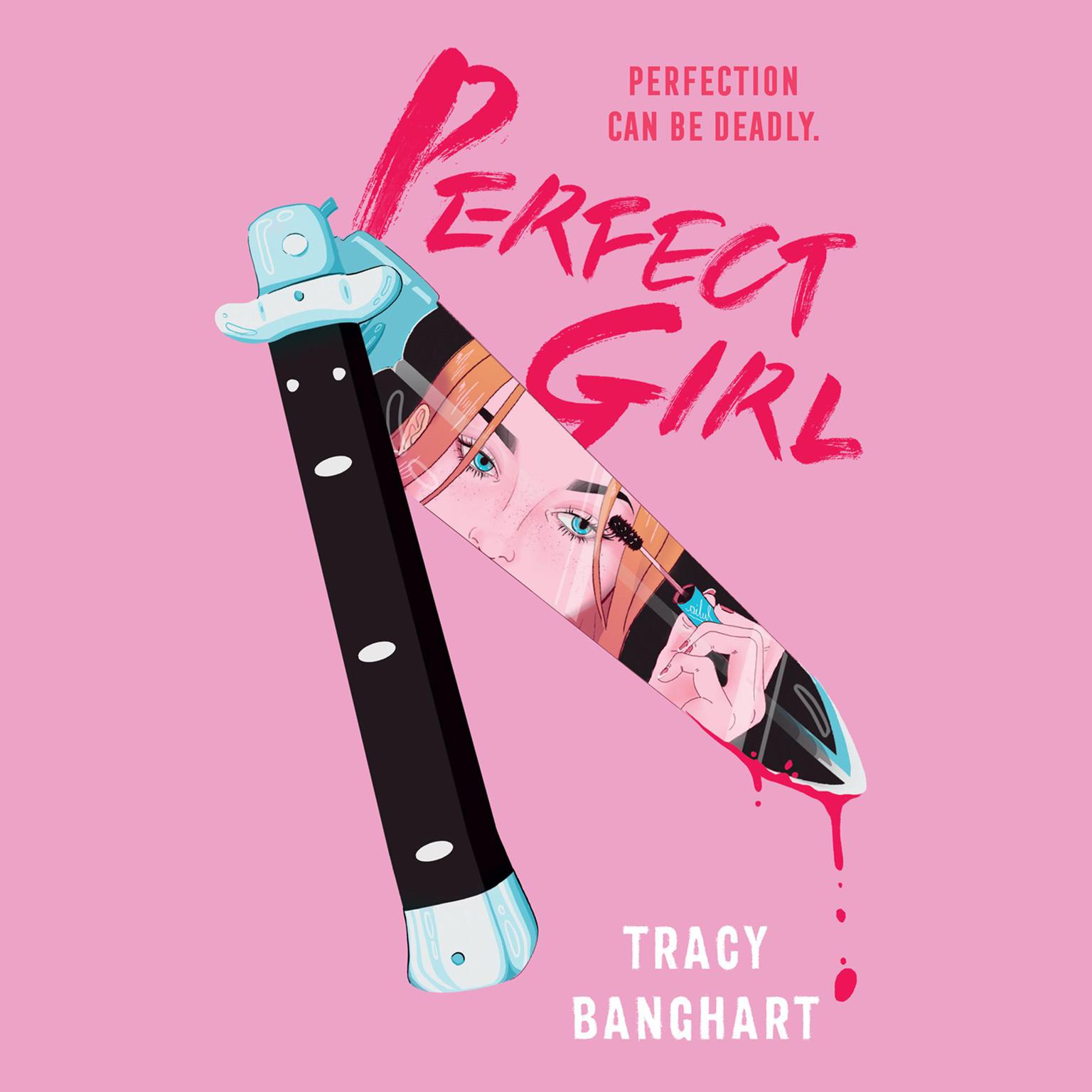 The Perfect Girl Audiobook, by Tracy Banghart