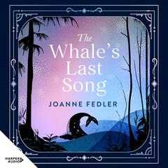 The Whale's Last Song Audibook, by Joanne Fedler