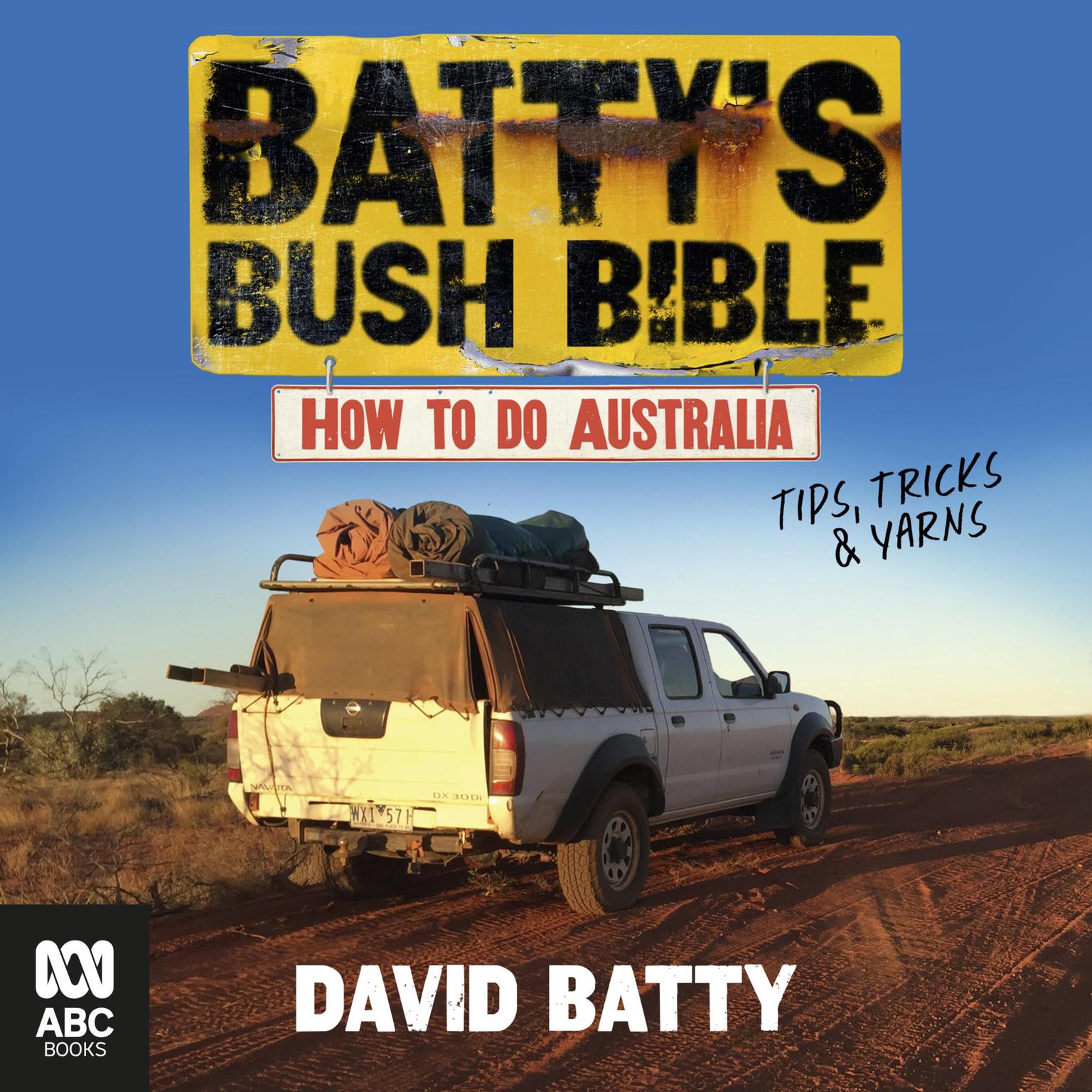 Battys Bush Bible Audiobook, by David Batty