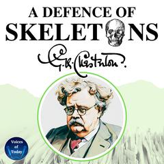 A Defence of Skeletons Audiobook, by G. K. Chesterton