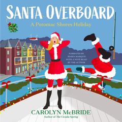Santa Overboard: A Potomac Shores Holiday Audibook, by Carolyn McBride