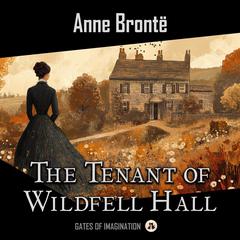 The Tenant of Wildfell Hall Audibook, by Anne Brontë