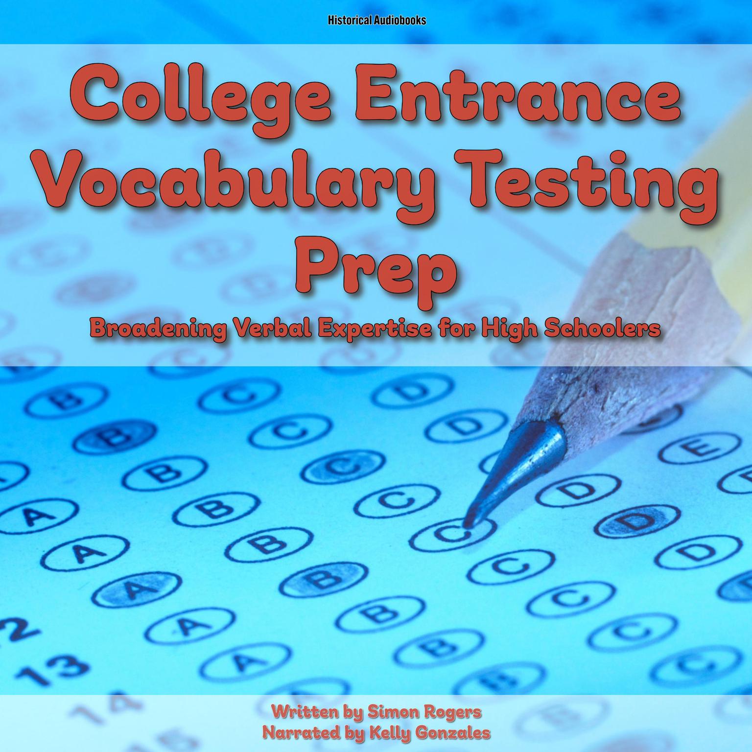 College Entrance Vocabulary Testing Prep: Broadening Verbal Expertise for High Schoolers Audiobook, by Simon Rogers