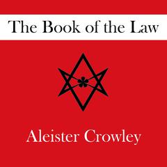 The Book Of The Law Audibook, by Aleister Crowley